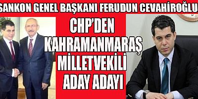 CEVAHİROĞLU, MİLLETVEKİLİ ADAY ADAYI