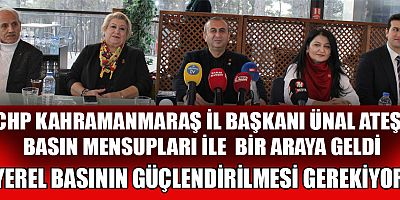CHP KAHRAMANMARAŞ İL BAŞKANI ÜNAL ATEŞ, BASININ ÖZGÜR VE TARAFSIZ OLMASI, GÜÇLÜ BİR DEMOKRASİNİN TEMİNATIDIR