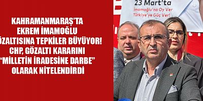 CHP KAHRAMANMARAŞ İL BAŞKANLIĞI’NDAN SERT TEPKİ