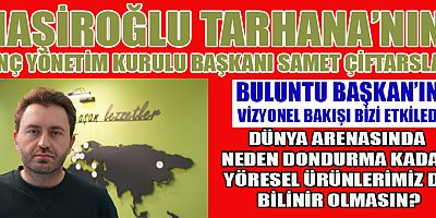 HAŞİROĞLU 
SAMET ÇİFTARSLAN
MUSTAFA BULUNTU 
TİCARET VE SANAYİ ODASI