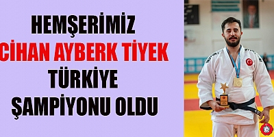 CİHAN AYBERK TİYEK: BÜYÜK GURUR YAŞIYORUZ