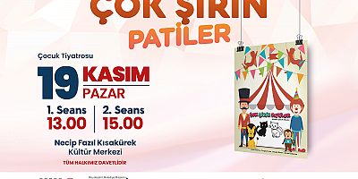 ‘ÇOK ŞİRİN PATİLER’ KAHRAMANMARAŞ’TA