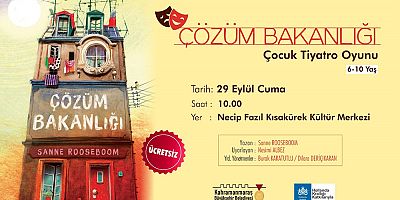 'ÇÖZÜM BAKANLIĞI' GÖSTERİSİ NFK'DA ÇOCUKLARLA BULUŞUYOR