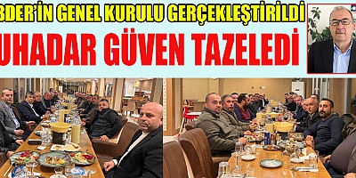  ÇUHADAR YENİDEN BAŞKAN SEÇİLDİ