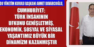 DAVARCIOĞLU'NDAN 29 EKİM CUMHURİYET BAYRAMI MESAJI