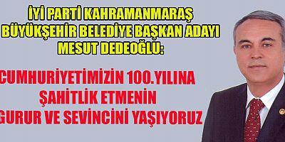 DEDEOĞLU’NDAN 100. YIL MESAJI