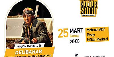 ‘DELİBAHAR’ TİYATROSEVERLERLE BULUŞACAK