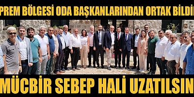 DEPREM BÖLGESİ ODA BAŞKANLARINDAN ORTAK BİLDİRİ:  