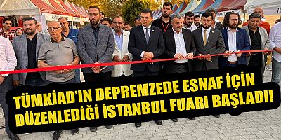 DEPREMZEDE ESNAFLARIN KALKINMASI İÇİN TÜMKİAD’DAN ALIŞVERİŞ FESTİVALİ