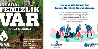 DEVA’LI İNCEGÜL  “DOĞADA TEMİZLİK VAR DEVA DOĞADA”