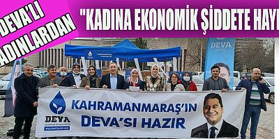 DEVA’LI KADINLARDAN EKONOMİK ŞİDDET VURGUSU