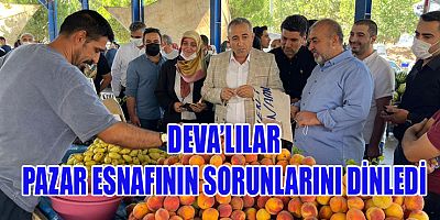DEVA PARTİSİ KAHRAMANMARAŞ TEŞKİLATI SEMT PAZARLARINI GEZDİ