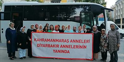 DİYARBAKIR ANNELERİNE KAHRAMANMARAŞ’TAN DESTEK DESTEK