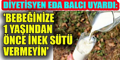 DİYETİSYEN EDA BALCI 1 YAŞ SONRASINDA AŞIRI SÜT TÜKETİMİ KANSIZLIĞA SEBEP OLUYOR