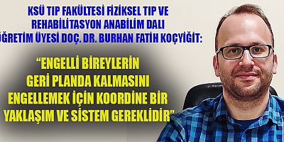 DOÇ. DR. KOÇYİĞİT, “DÜNYADA 720 MİLYON BİREY İŞLEV GÜÇLÜĞÜ ÇEKİYOR”
