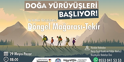 DOĞA YÜRÜYÜŞLERİ’NİN BU HAFTAKİ ADRESİ DÖNGEL MAĞARASI