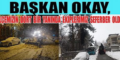 DULKADİROĞLU BELEDİYE EKİPLERİ GECE GÜNDÜZ GÖREVİNİN BAŞINDA