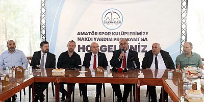 DULKADİROĞLU BELEDİYESİ’NDEN AMATÖR SPOR KULÜPLERİNE MADDİ DESTEK