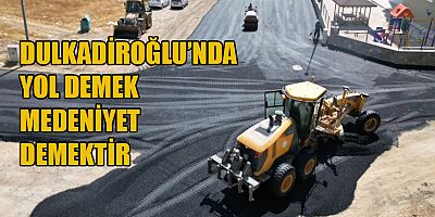 DULKADİROĞLU BELEDİYESİ YAHYA KEMAL MAHALLESİ'NDE ASFALT ÇALIŞMALARINA DEVAM EDİYOR