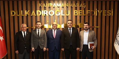 DULKADİROĞLU, GÖKSUN, TÜRKOĞLU VE ÇAĞLAYANCERİT BAŞKANLARI BİR ARAYA GELDİ