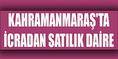 DULKADİROĞLU İLÇESİNDE 95 M2 DAİRE SATILIK