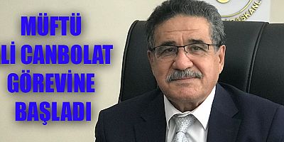 DULKADİROĞLU MÜFTÜSÜ ALİ CANBOLAT GÖREVİNE BAŞLADI