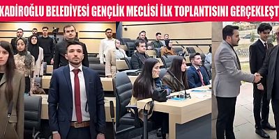 DULKADİROĞLU’NDA GENÇLİK MECLİSİ RESMEN FAALİYETE BAŞLADI