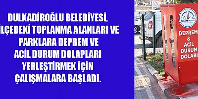 DULKADİROĞLU'NDA GÜVENLİ YARINLAR İÇİN ACİL DURUM DOLAPLARI KURUYORUZ