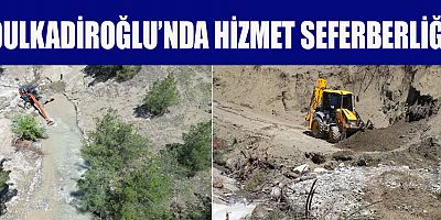 DULKADİROĞLU’NDA HİZMET ÇALIŞMALARI ARALIKSIZ DEVAM EDİYOR