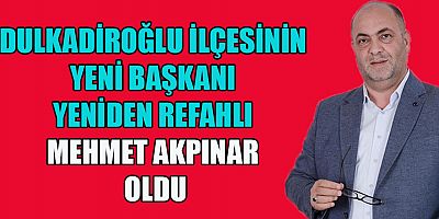 DULKADİROĞLU’NDA MEHMET AKPINAR KAZANDI
