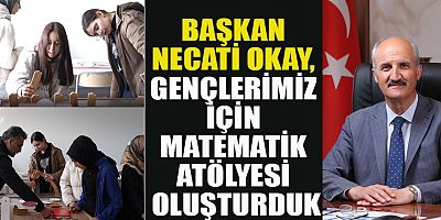 DULKADİROĞLU’NDAN GENÇLERE ÖZEL MATEMATİK ATÖLYESİ