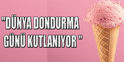 DÜNYA DONDURMA GÜNÜNDE YOLCULARA DONDURMA İKRAMI !