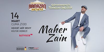 DÜNYACA ÜNLÜ SANATÇI MAHER ZAİN, KAHRAMANMARAŞLILARLA BULUŞUYOR!