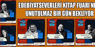EDEBİYATSEVERLERİ KİTAP FUARI’NDA UNUTULMAZ BİR GÜN BEKLİYOR