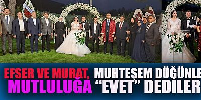 EFSER VE MURAT, 'EVET' DİYEREK HAYATLARINI BİRLEŞTİRDİ