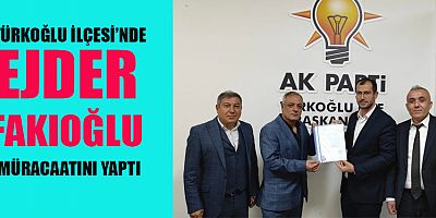 EJDER FAKIOĞLU TÜRKOĞLU BELEDİYE MECLİS ÜYELİĞİ İÇİN BAŞVURUSUNU YAPTI 