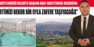 EKİNÖZÜ’NÜ KUZEYİN YILDIZI HALİNE GETİRMEK İSTİYORUZ