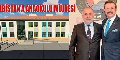 ELBİSTAN’A 8 DERSLİKLİ MODERN BİR ANAOKULU YAPILACAK