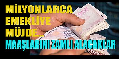 EMEKLİLERE MÜJDE…