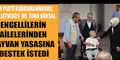 ENGELLİLERİN AİLELERİNDEN HAYVAN YASASINA DESTEK ÇAĞRISI