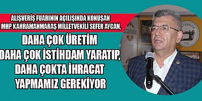 ESNAFIMIZIN ÖNÜNDEKİ HAKSIZ REKABETLERİ ORTADAN KALDIRMAMIZ LAZIM