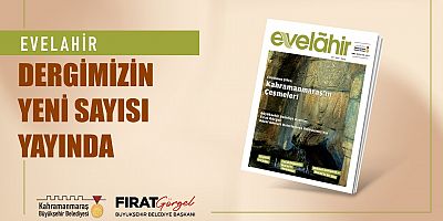 EVELAHİR’İN 22. SAYISI OKURLARI SELAMLADI!