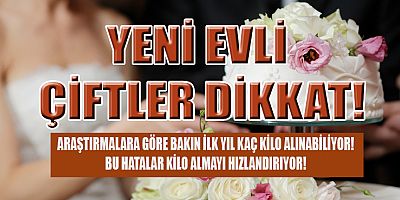 EVLENİNCE KİLO ALMAMAK İÇİN 10 ALTIN ÖNERİ!