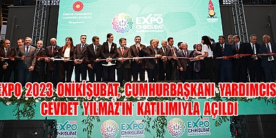  EXPO 2023 ONİKİŞUBAT, MUHTEŞEM TÖRENLE AÇILDI