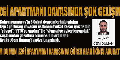 EZGİ APARTMANI DAVASINDA ŞOK GELİŞME