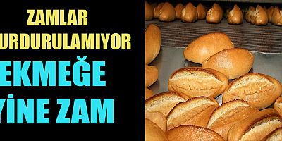 FAKİRİN EKMEĞİNE ZAM