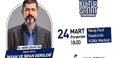 FATİH ÇITLAK’LA ‘İNSAN VE İRFAN DERSLERİ’