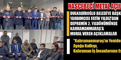 FATİH YILDIZ’DAN DEPREM SONRASI KAHRAMANMARAŞ’A UMUT MESAJI