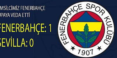 FENERBAHÇE KUPAYA VEDA ETTİ: 1-0