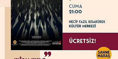 FİLİSTİN’İN DİRENİŞİ KAHRAMANMARAŞ’TA TİYATRO SAHNESİNDE